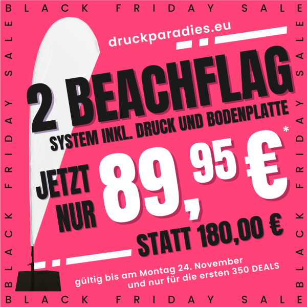 BLACK FRIDAY - 2 Beachflag, System inkl. Druck und Bodenplatte